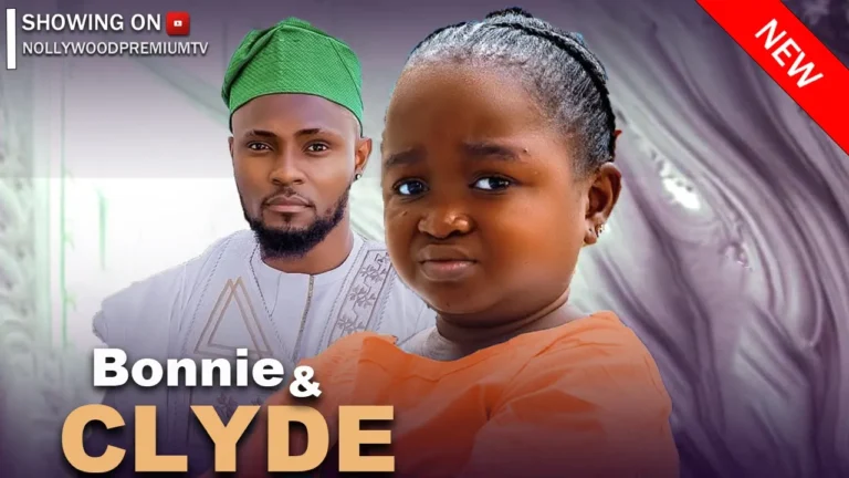 BONNIE AND CLYDE (2024) | Download Nollywood Movie