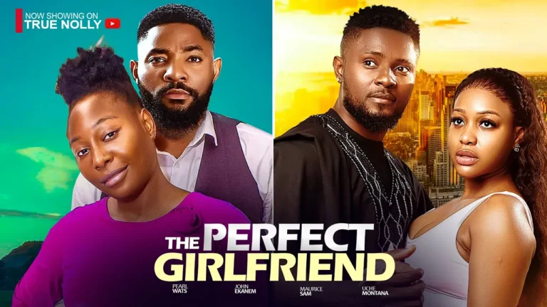 PERFECT GIRLFRIEND (2024) | Download Nollywood Movie
