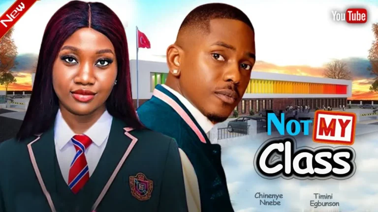NOT MY CLASS (2024) | Download Nollywood Movie
