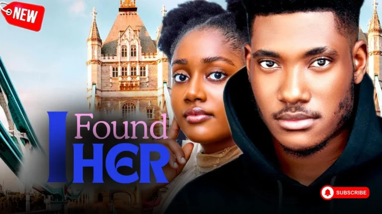 I FOUND HER (2024) | Download Nollywood Movie