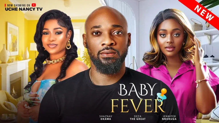 BABY FEVER (2024) | Download Nollywood Movie