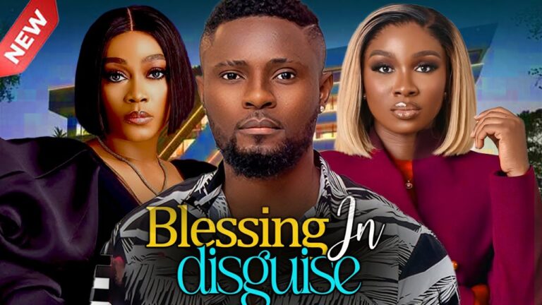 BLESSING IN DISGUISE (2024) | Download Nollywood Movie