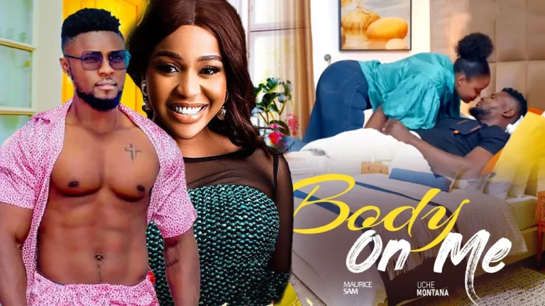 BODY ON ME (2024) | Download Nollywood Movie