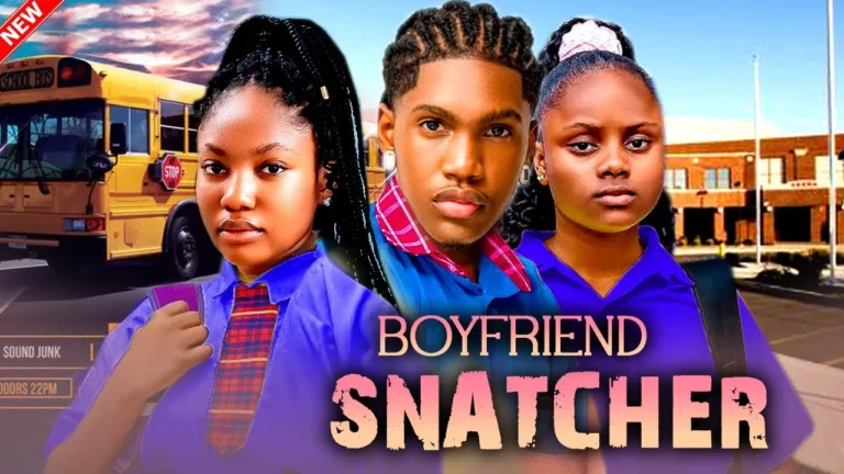 Boyfriend Snatcher (2024) | Download Nollywood Movie