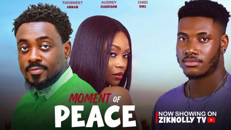 MOMENT OF PEACE (2024) | Download Nollywood Movie
