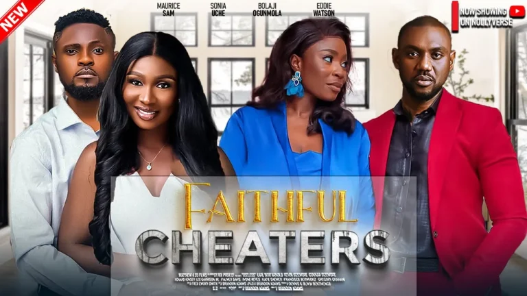 Faithful Cheaters (2024) | Download Nollywood Movie