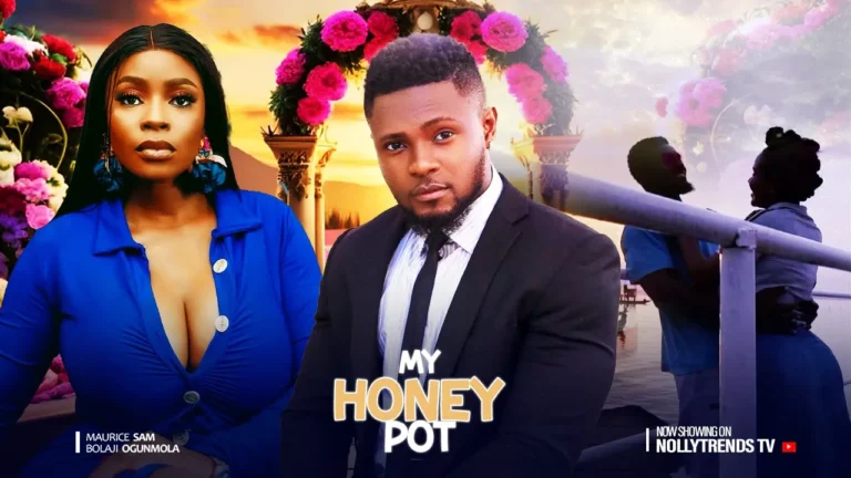 My Sweet Honey Pot (2024) | Download Nollywood Movie