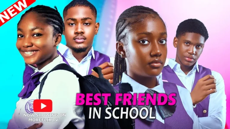 BEST FRIEND IN SCHOOL (2024) | Download Nollywood Movie
