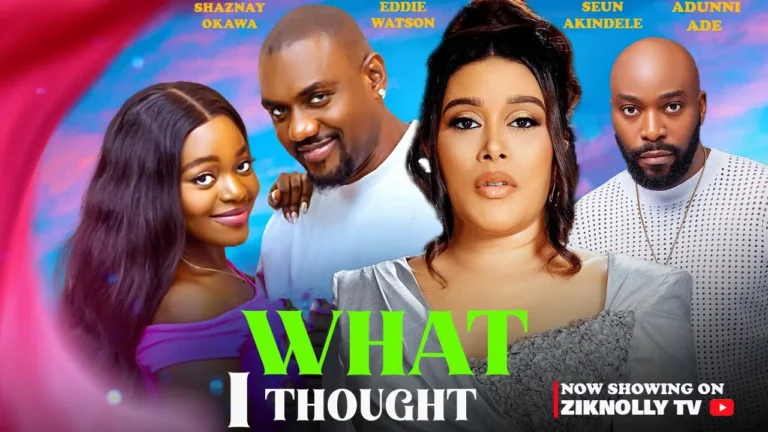 WHAT I THOUGHT (2024) | Download Nollywood Movie