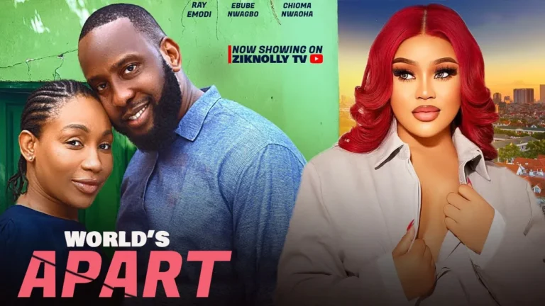 WORLD’S APART (2024) | Download Nollywood Movie