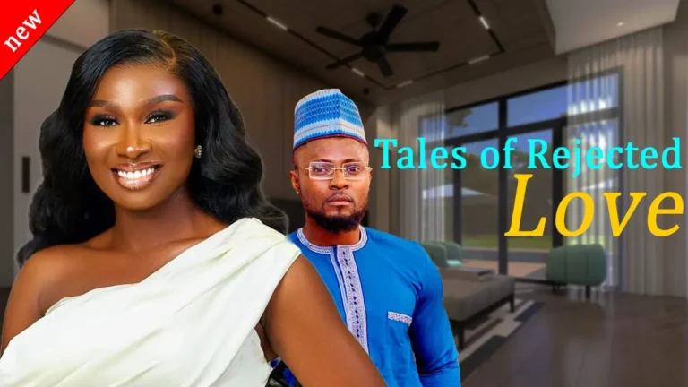TALES OF REJECTED LOVE (2024) | Download Nollywood Movie
