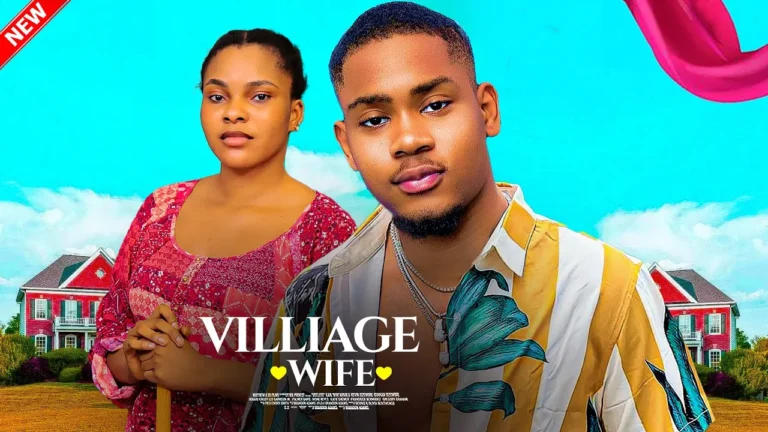 VIILAGE WIFE (2024) | Download Nollywood Movie