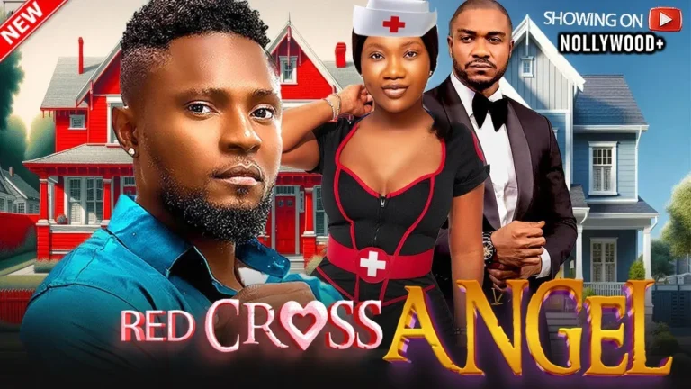 RED CROSS ANGEL (2024) | Download Nollywood Movie