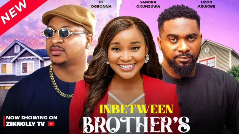 INBETWEEN BROTHER’S (2024) | Download Nollywood Movie