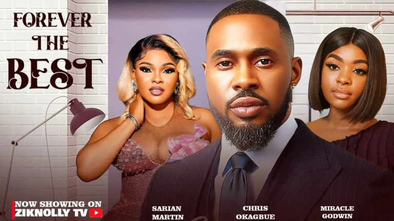 FOREVER THE BEST (2024) | Download Nollywood Movie