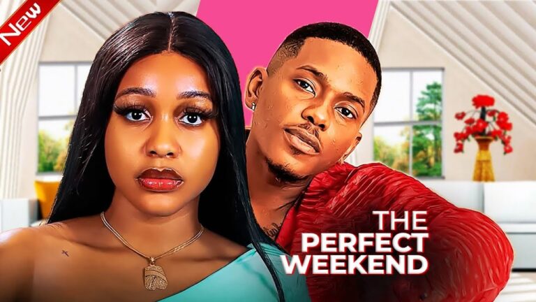 THE PERFECT WEEKEND (2025) | Download Nollywood Movie