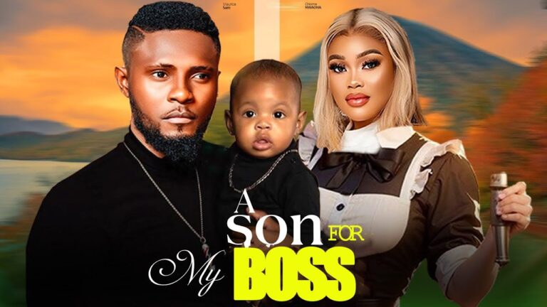 A SON FOR MY BOSS (2025) | Download Nollywood Movie