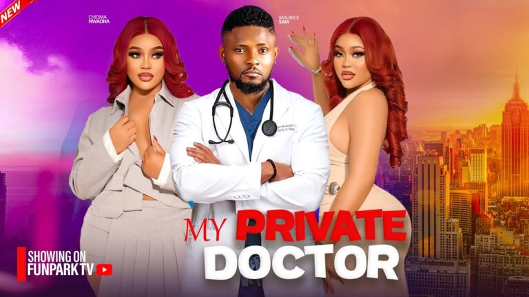 MY PRIVATE DOCTOR (2025) | Download Nollywood Movie