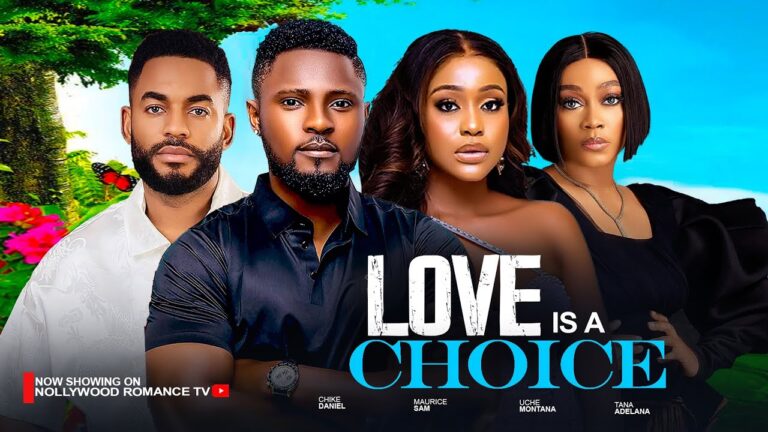 LOVE IS A CHOICE (2025) | Download Nollywood Movie