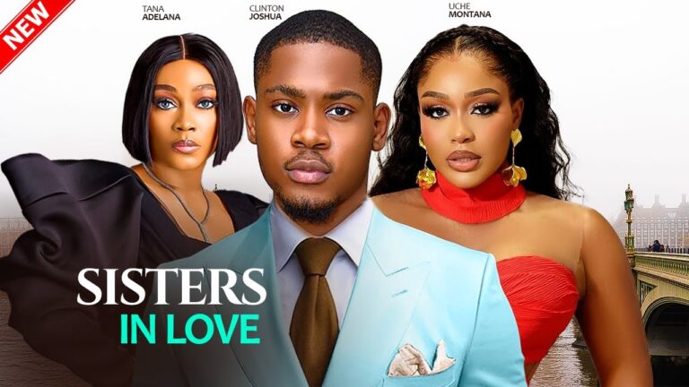 SISTERS IN LOVE (2025) | Download Nollywood Movie