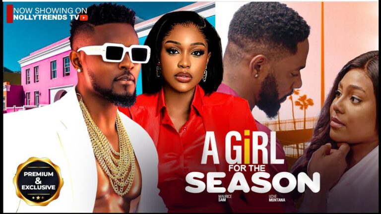 A GIRL FOR THE SEASON (2025) | Download Nollywood Movie