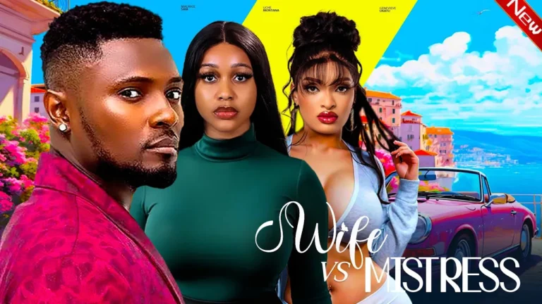 WIFE AND MISTRESS (2025) | Download Nollywood Movie