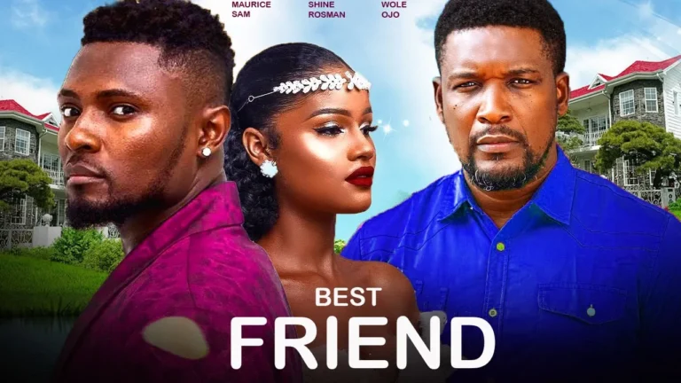 BEST FRIEND (2025) | Download Nollywood Movie