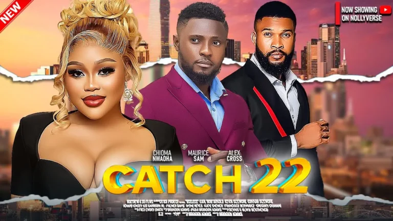 Catch 22 (2025) | Download Nollywood Movie