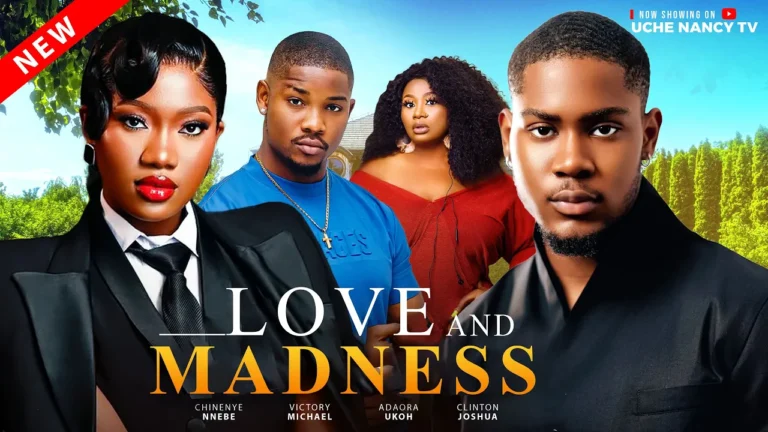 LOVE AND MADNESS (2025) | Download Nollywood Movie