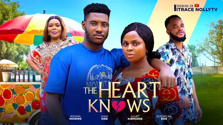 THE HEART KNOWS (2025) | Download Nollywood Movie