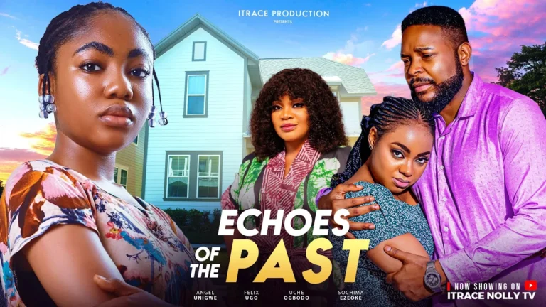 ECHOES OF THE PAST (2025) | Download Nollywood Movie