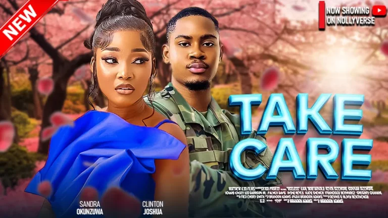 Take Care (2025) | Download Nollywood Movie