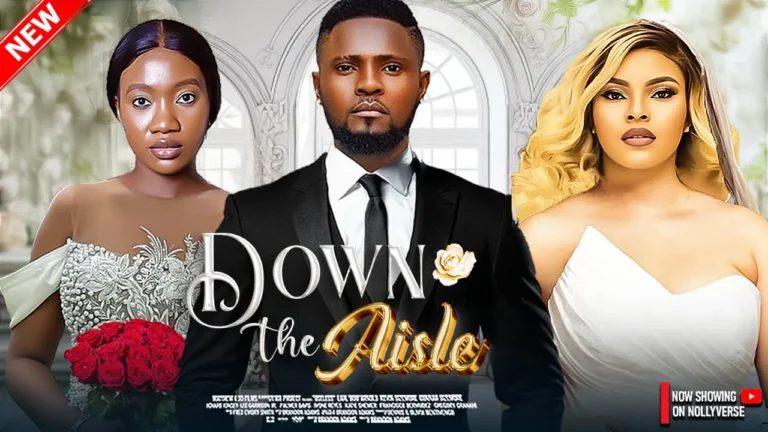 Down The Aisle (2025) | Download Nollywood Movie