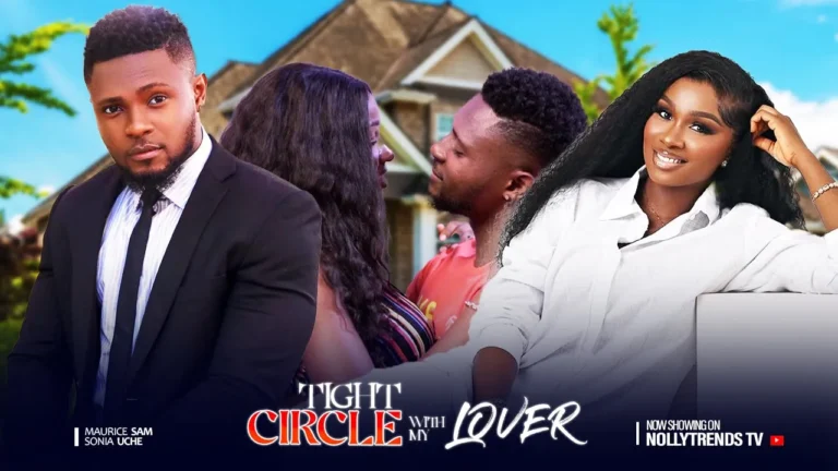 Tight Circle With My Lover (2025) | Download Nollywood Movie