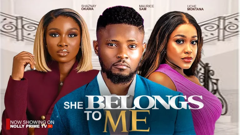 SHE BELONGS TO ME (2025) | Download Nollywood Movie