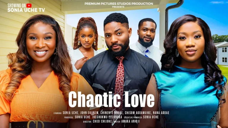 CHAOTIC LOVE (2025) | Download Nollywood Movie