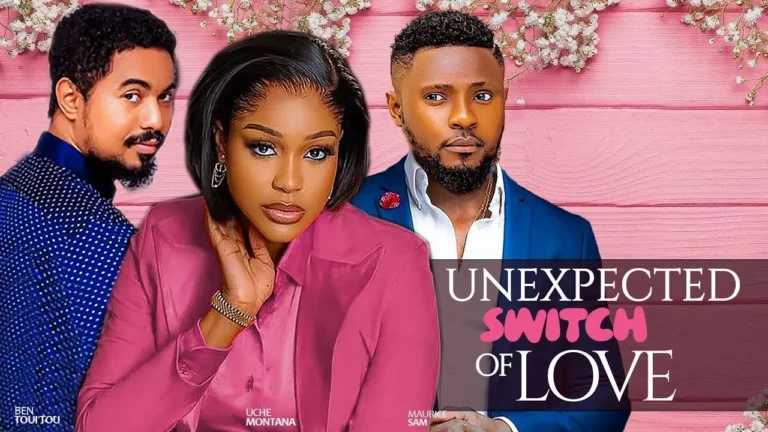 UNEXPECTED SWITCH OF LOVE (2025) | Download Nollywood Movie