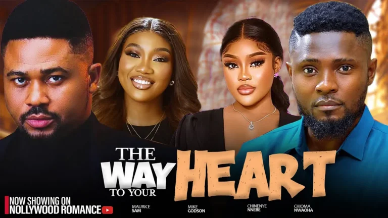 THE WAY TO YOUR HEART (2025) | Download Nollywood Movie