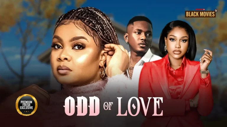 ODD OF LOVE (2025) | Download Nollywood Movie
