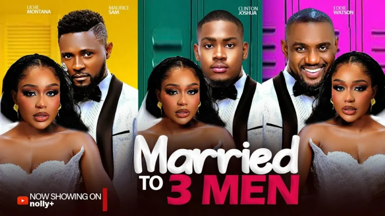 MARRIED TO 3 MEN (2025) | Download Nollywood Movie
