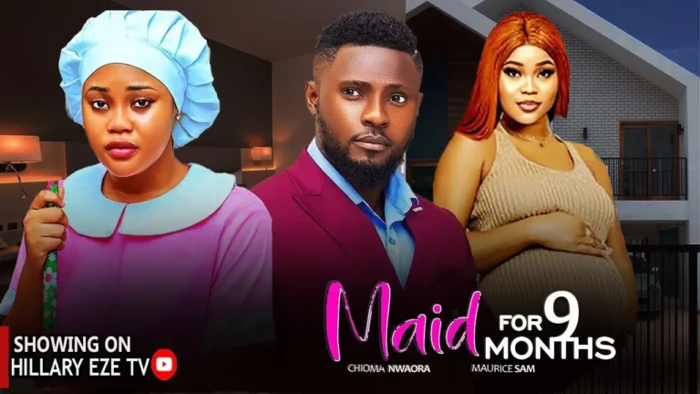MY MAID ONLY FOR 9 MONTHS (2025) | Download Nollywood Movie