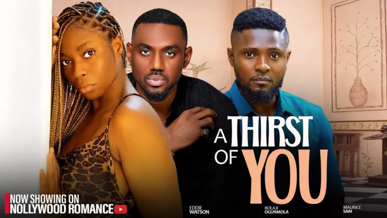 A THIRST OF LOVE (2025) | Download Nollywood Movie