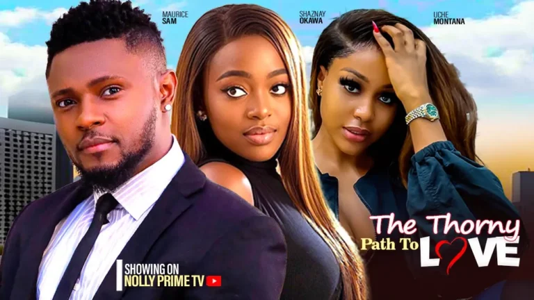 THE THORNY PATH TO LOVE (2025) | Download Nollywood Movie