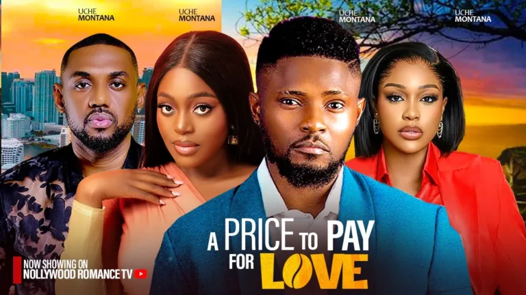 A PRICE TO PAY FOR LOVE (2025) | Download Nollywood Movie