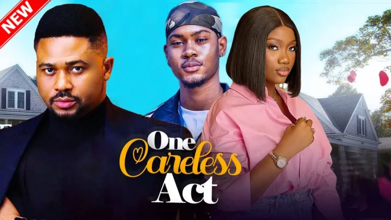 ONE CARELESS ACT (2025) | Download Nollywood Movie