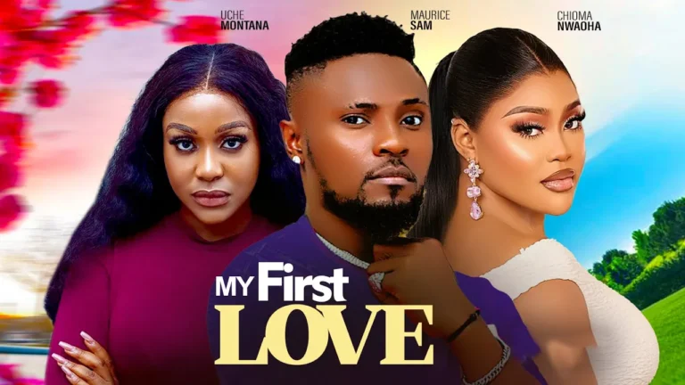 MY FIRST LOVE (2025) | Download Nollywood Movie
