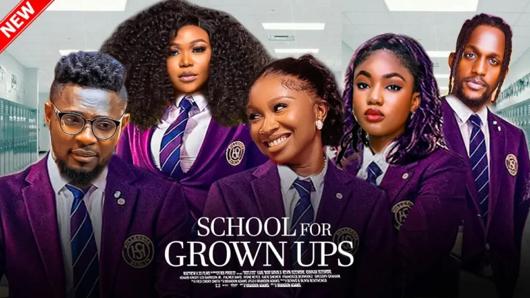 SCHOOL FOR GROWNUPS (2025) | Download Nollywood Movie