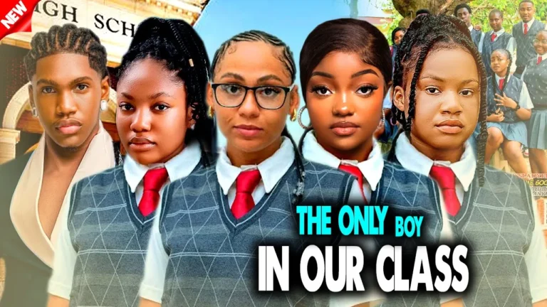 The Only Boy In Our Class (2025) | Download Nollywood Movie