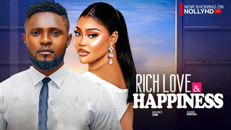 RICH LOVE AND HAPPINESS (2025) | Download Nollywood Movie