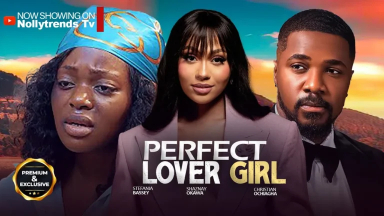 PERFECT LOVER GIRL (2025) | Download Nollywood Movie